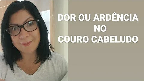 O que é uma queimação no couro cabeludo?