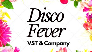 Disco Fever - VST \u0026 Company | Lyrics