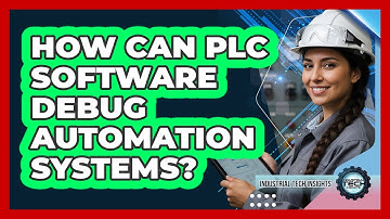 How Can PLC Software Debug Automation Systems?