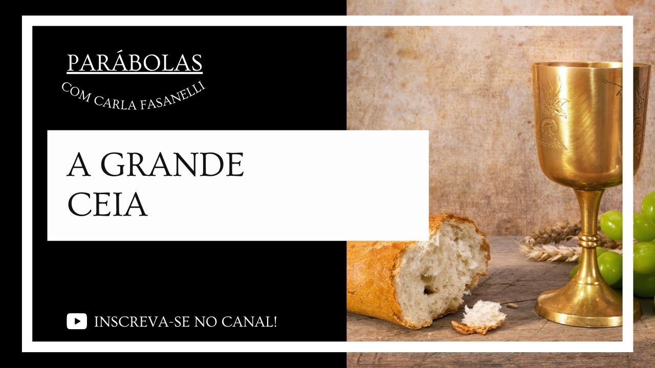Parábola da Grande Ceia YouTube Parábola da Grande Ceia YouTube