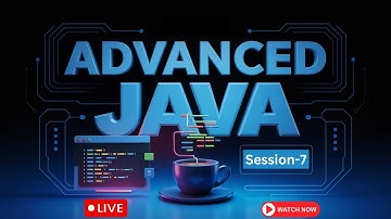 Advanced Java | Session - 07 | Ashok IT