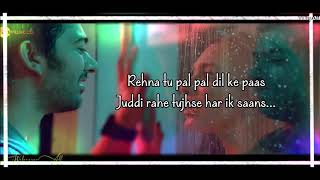 Pal Pal Dil Ke Paas Version 2 Lyrics - Karan Deol & Sahher Bambba-Sachet Tandon & Par