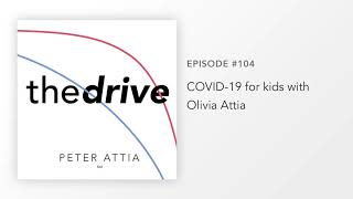 #104 - COVID-19 for kids with Olivia Attia