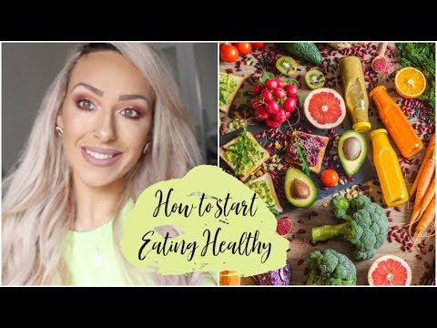 NUTRITION: HOW TO START EATING HEALTHY