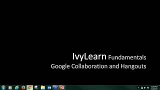 IvyLearn Fundamentals  An Introduction to using Google tools with IvyLearn