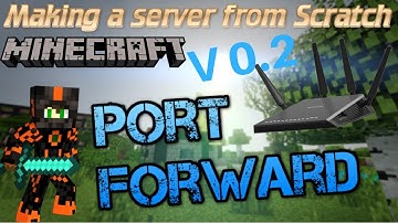 Port Forward - Making a Minecraft Server from Scratch