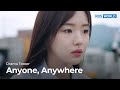 (Teaser) Anyone, Anywhere | KBS WORLD TV