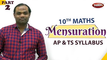 Mensuration | CHAPTER-10 | 10 th Mathematics  | AP & TS Syllabus | PART-02
