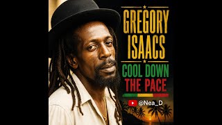 Gregory Isaacs  Cool Down The Pace
