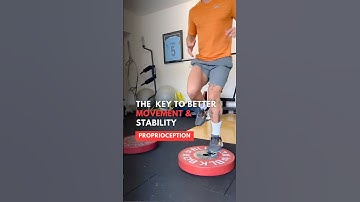 Proprioception: The Key to Better Movement and Stability!