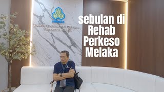 Sebulan di Rehab Perkeso Melaka part 1