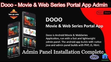 Dooo Movie & Web Series Portal App - Admin Panel Complete Installation - Tech Tips Tricks 2023
