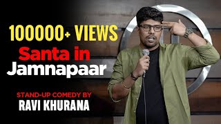 Santa in Jamnapaar | Stand Up Comedy by Ravi Khurana