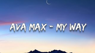 Ava Max - My Way (Lyrics)