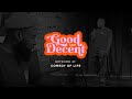 Good and Decent EP 21 | Comedy of Life