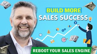 Sales Mastery for Business Success | Reboot Your Sales Engine | High Level Selling