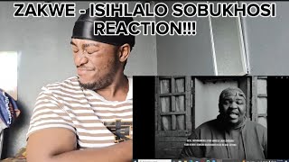 🔥🔥🙆ZAKWE - ISIHLALO SOBUKHOSI || REACTION!!!🔥🔥🔥 HE WENT CRAZY🔥🙆