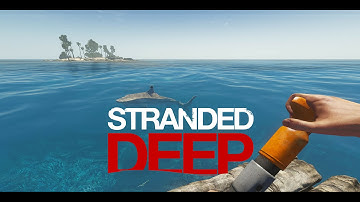 Stranded Deep Gameplay Part 4