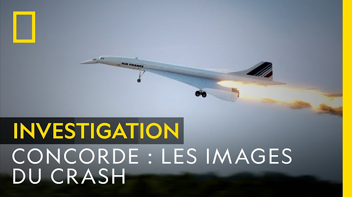 Concorde : les derniers instants du supersonique | AIR CRASH
