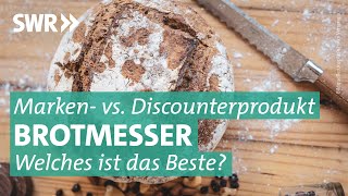 Brotmesser: Günstig oder teuer? Zwilling, Lidl, Ikea und Co. | Marktcheck SWR