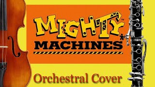 Mighty Machines (Theme Song) - Marvin Dolgay and Glenn Morley | The Orchestral Cover