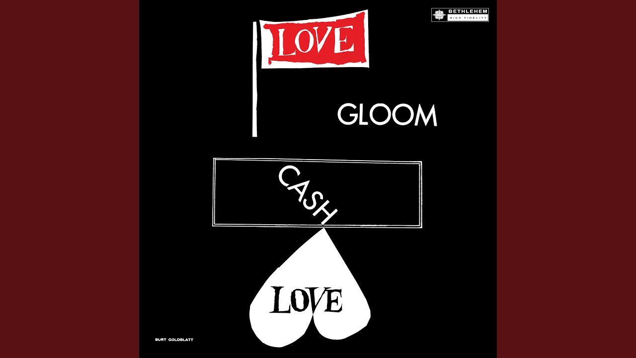 Love, Gloom, Cash, Love - YouTube