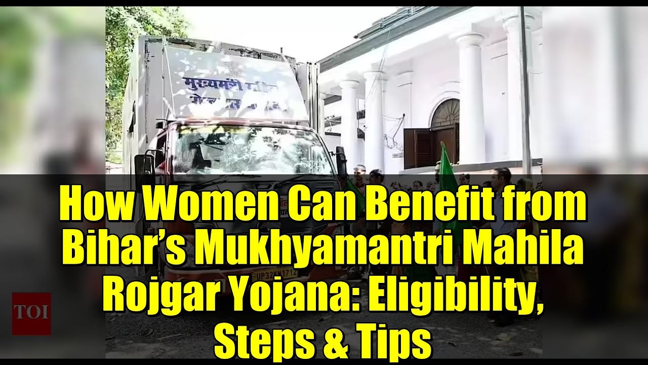 How Women Can Benefit from Bihar’s Mukhyamantri Mahila Rojgar Yojana: Eligibility, Steps & Tips