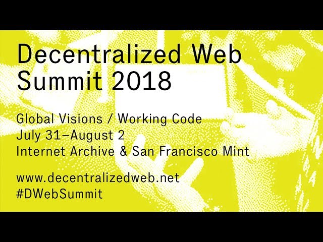 Front End Stage – Decentralized Web Summit 2018 — Day 2