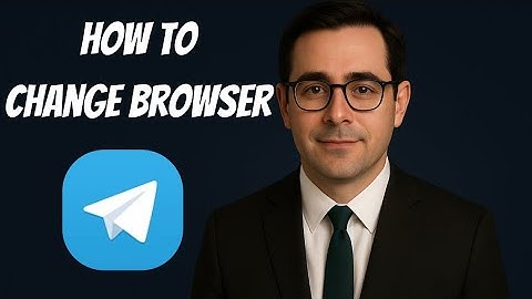 How to Change Default Browser on Telegram(2025 Guide)