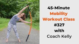 45-Minute Mobility Workout Class #327 - Stick Mobility Exercises