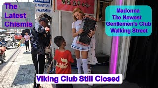 MADONNA CLUB - THE NEWEST GENTLEMEN'S CLUB OPENING ON WALKING STREET - VIKING CLUB STILL CLOSED