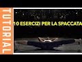 COME FARE LA SPACCATA FRONTALE || TUTORIAL