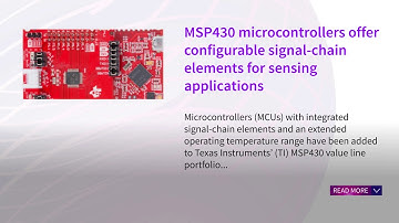 MSP430 microcontrollers offer configurable signal chain elements for sensing applications