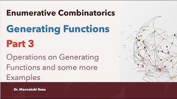 Generating Functions | Part 3 | Operations on Generating Functions