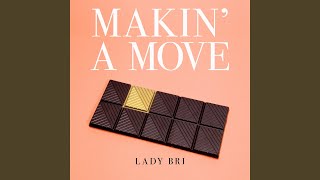 Video thumbnail of "Lady Bri - Makin' a Move"