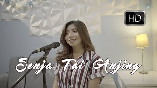 SENJA SENJA Tai Anjing - Project Hambalang (Cover by Jeka)