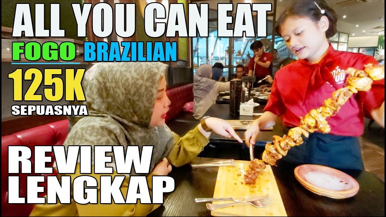 FOGO ALL YOU CAN EAT !!! Makan Daging Brazilian sepuasnya dengan harga