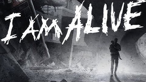 I am Alive; No Commentary, Full Game, All Achievements, Survival mode!