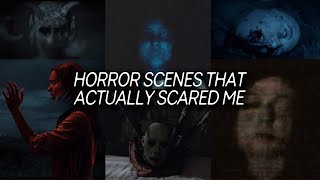 horror scenes that ACTUALLY scared me
