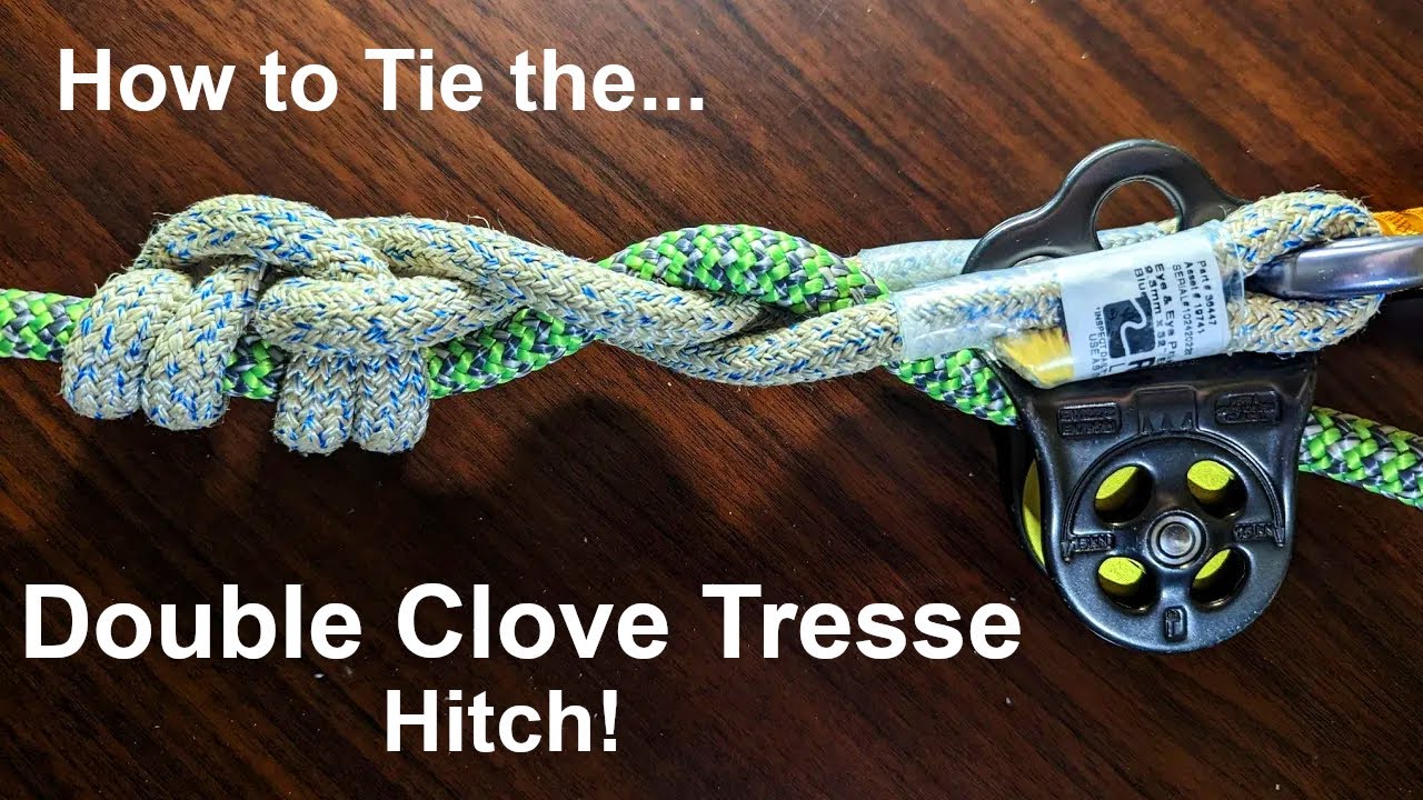 DOUBLE CLOVE TRESSE Friction Hitch (AKA the CLOVE VT) for Arborists