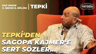Tepki̇, Sagopa Kajmer Tartişmasini Anlatiyor Rap Show (3. Sezon 8. Bölüm)
