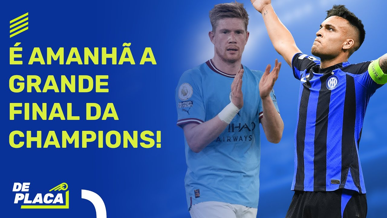 MANCHESTER CITY X INTER DE MILÃO: AMANHÃ É A GRANDE FINAL DA CHAMPIONS