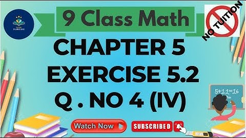 Class 9 - Mathematics - Chapter 5 - Ex# 5.2 Q No 4 (Part iv)