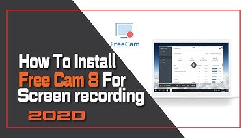 How to install Free Cam 8 on Windows 10 for Screen Recording 2020