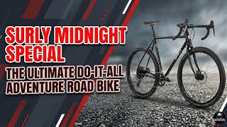 Surly Midnight Special Review: The Ultimate 'Road Plus' Steel Bike? | Review Genesis Surly Midnight Special Review: The Ultimate 'Road Plus' Steel Bike? | Review Genesis