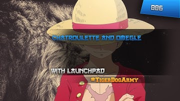 Chatroulette And Omegle With Launchpad #006