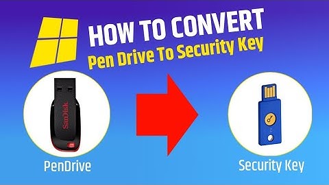 How to Convert PenDrive into Security key | Convert Pendrive to Security Key