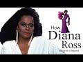 How Diana Ross Became A Legend