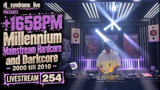 +165BPM Millennium Mainstream Hardcore & Darkcore - 2000 till 2010 - Gabber dj mix - Livestream 254