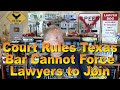 Court Rules Texas Bar Cannot Force Lawyers to Join